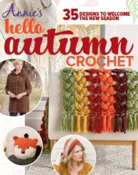 Annie's Hello Autumn Crochet _35 Designs _To Welcome The New Season _2022.jpg
