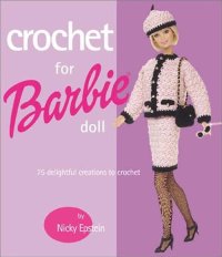 Nicky Epstein - Crochet for Barbie Doll.jpg