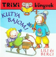 Trixi Nr.73 - Lili és Berci Kutya bajom.jpg