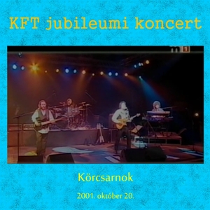 V02a-DVD-KFT-K-rcsarnok-2001-10-20-Jubileumi-koncert-cimlap-300.jpg